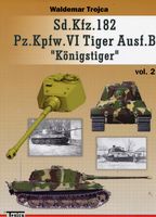 Sd.Kfz. 182 Pz.Kpfw. VI Tiger Ausf. B Knigstiger vol.2